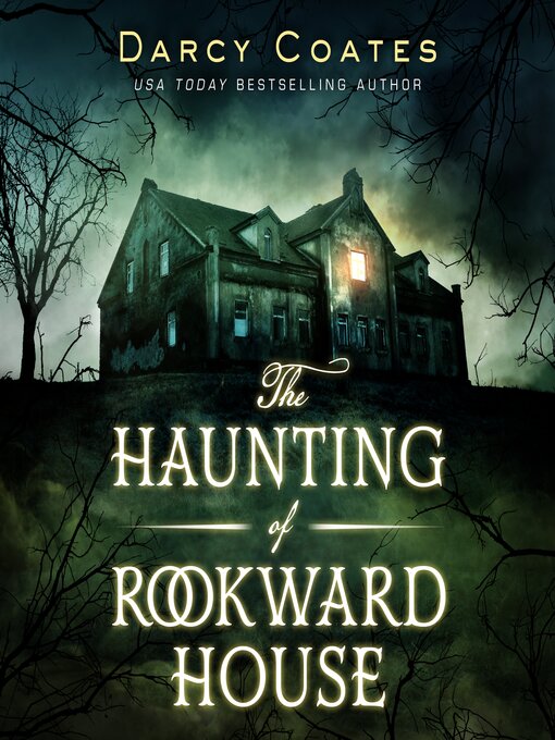 Title details for The Haunting of Rookward House by Darcy Coates - Available